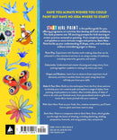 Start Here: Paint: 50 Ways To Be an Artist Without Trying by Moria Clinch