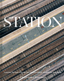 Station: A Journey Through 20th and 21st Century Railway Architecture and Design by Christopher Beanland