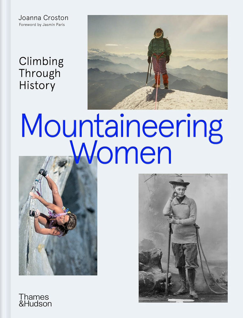 Mountaineering Women : Climbing Through History (HB) By Joanna Croston