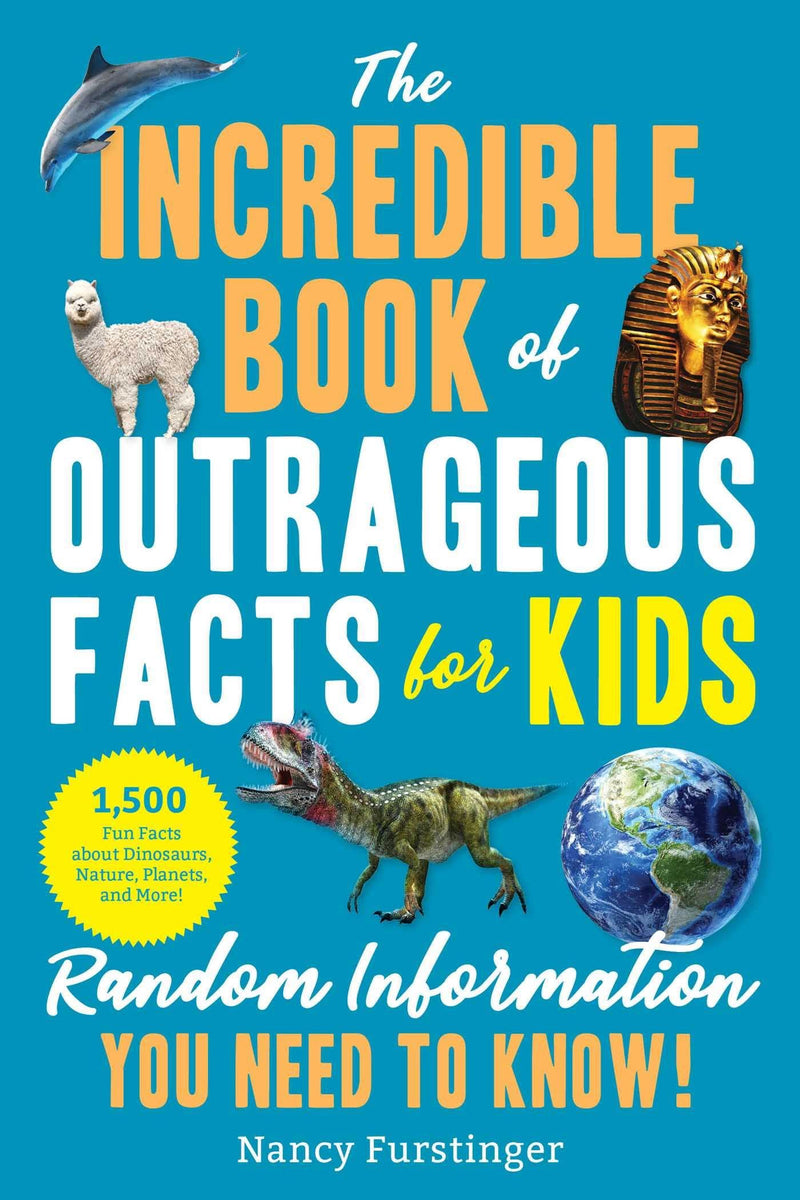 Incredible Book of Outrageous Facts For Kids: Random Information you Need to Know (Paperback) by Nancy Furstinger