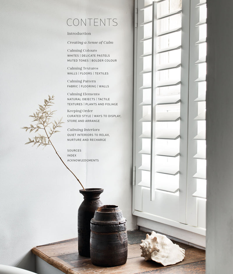 Calm : Interiors to Nurture Relax and Restore by Sally Denning