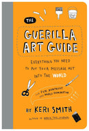Guerilla Art Guide  by Keri Smith
