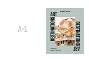 Art Destinations: 70 Places to See Great Art by Lonely Planet