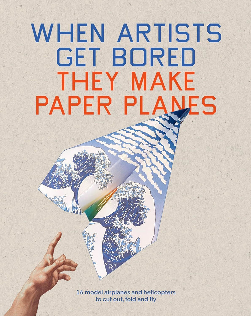 When Artists Get Bored / Make Paper Planes (Paperback) by Trevor Bounford