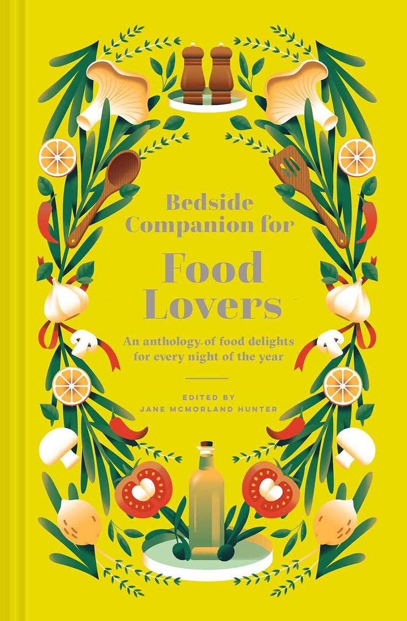 Bedside Companion for Food Lovers: An anthology of Literary Morsels for Every Night of the Year by Jane McMorland Hunter