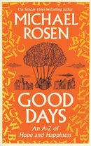 Good Days: An a to Z of Hope and Happiness