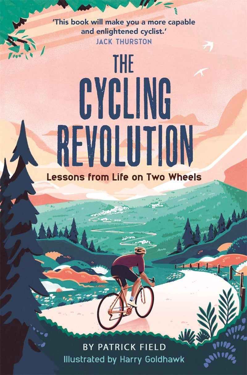 The Cycling Revolution: Lessons from Life on Two Wheels by Patrick Field