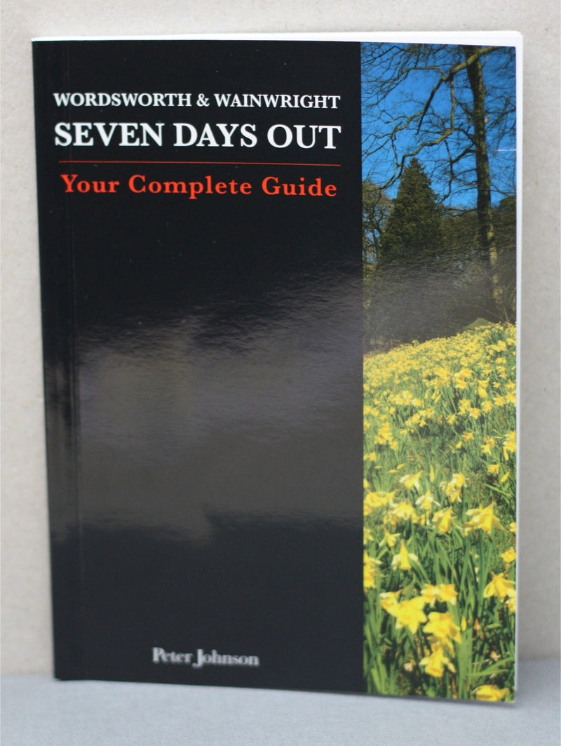 Wordsworth & Wainwright, Seven Days Out: Your Complete Guide by Peter Johnson