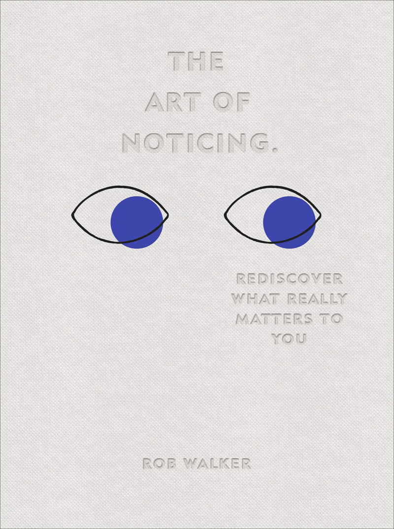 The Art of Noticing by Rob Walker